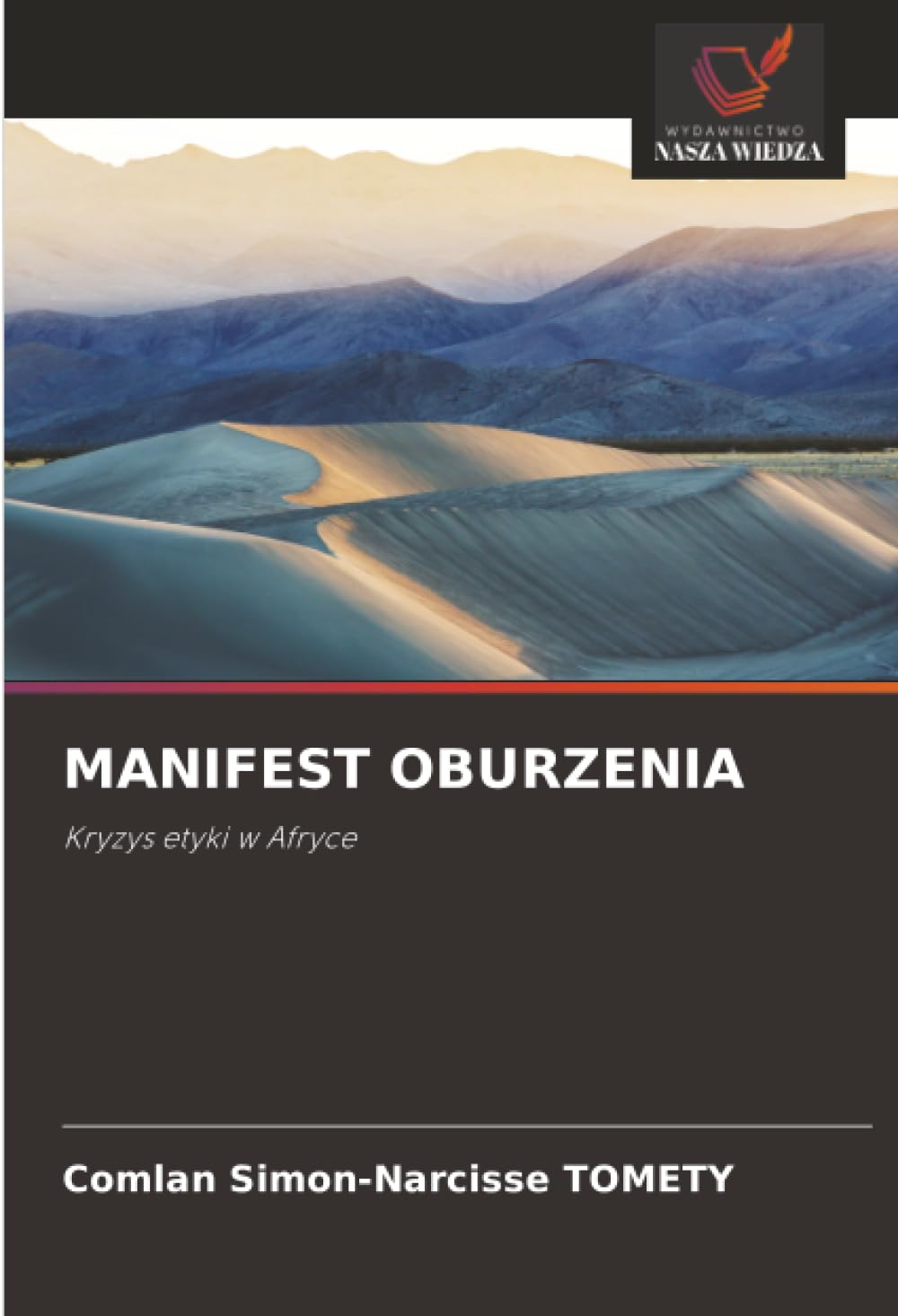 MANIFEST OBURZENIA: Kryzys etyki w Afryce