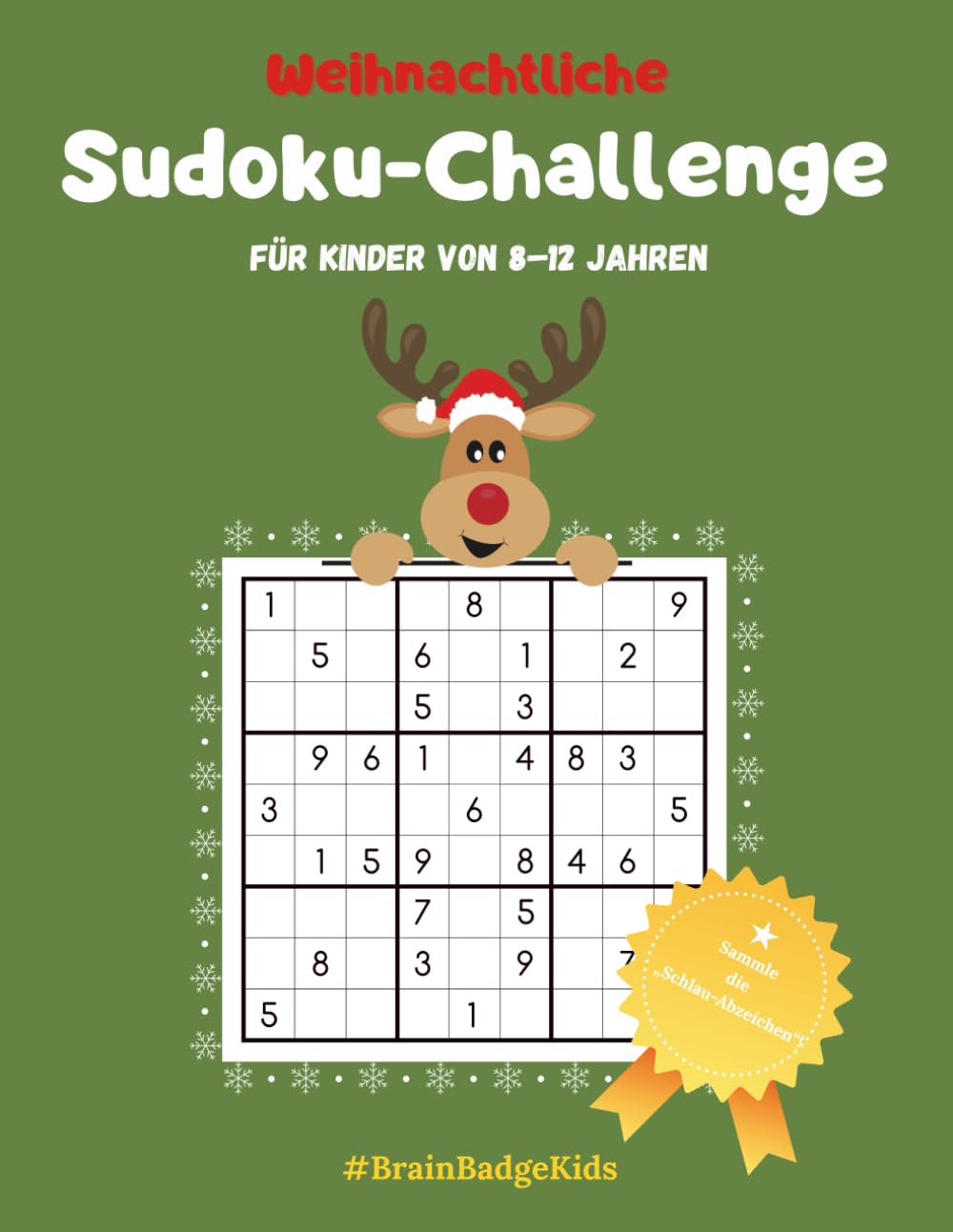 Weihnachtliches Sudoku- & Rätselbuch für Kinder 8–12 Jahre – Sudokus, Wortsuche, Labyrinthe & Quiz – Lernspaß in der Adventszeit: Weihnachtliche ... von 8–12 Jahren (Die Welt der Sudoku-Meister)