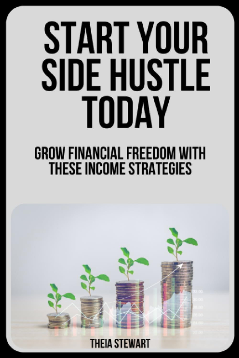 Start Your Side Hustle Today: Grow Financial Freedom with these Income Strategies