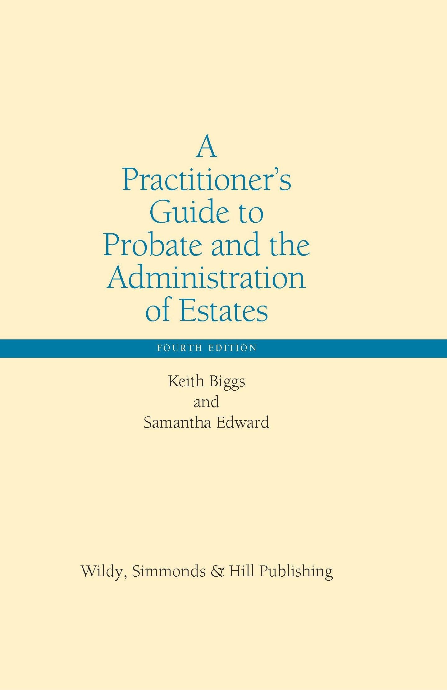 A Practitioners Guide to Probate and the Administration of Estates