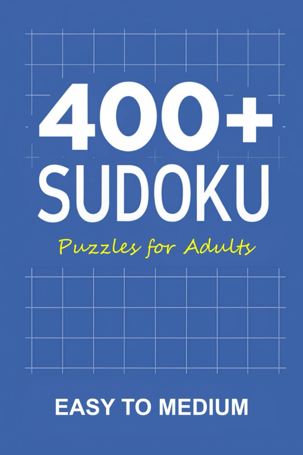 400+ Easy to Medium Sudoku Puzzles for Adults