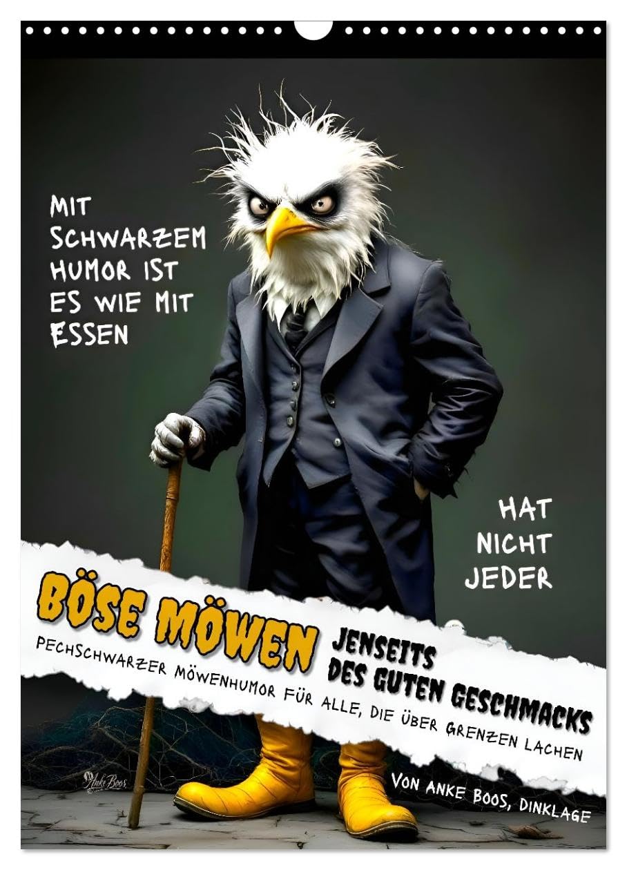 Böse Möwen - Jenseits des guten Geschmacks (Wandkalender 2027 DIN A3 hoch), CALVENDO Monatskalender: Pechschwarzer Möwenhumor für alle, die über Grenzen lachen