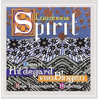 Hildegard von Bingen: Luminous Spirit