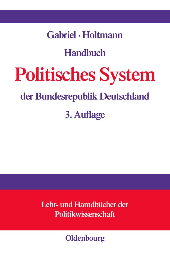 Handbuch Politisches System der Bundesrepublik Deutschland (Lehr- und Handbücher der Politikwissenschaft)