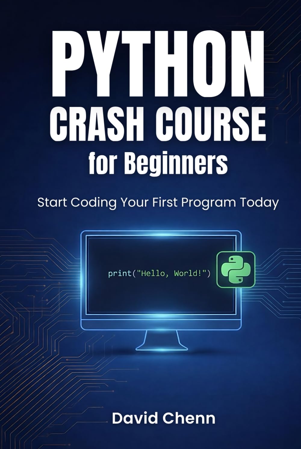 Python Crash Course Book for Beginners: Start Coding Your First Program Today