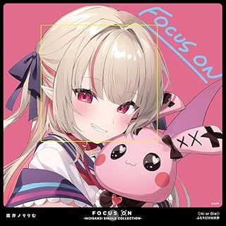 FOCUS ON - NIJISANJI SINGLE COLLECTION - 魔界ノりりむ