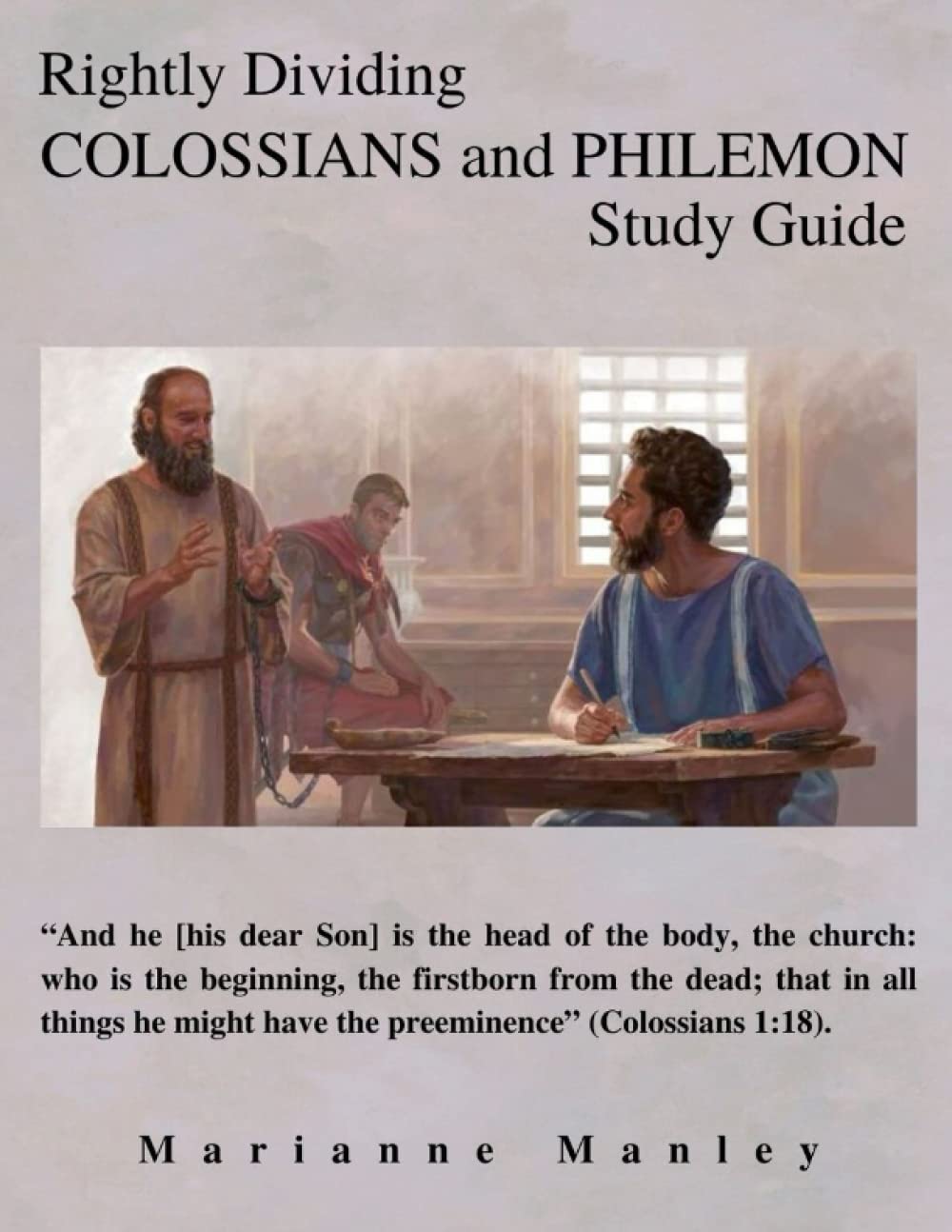 Rightly Dividing COLOSSIANS and PHILEMON Study Guide (Rightly Dividing Study Guides to Paul's Letters)