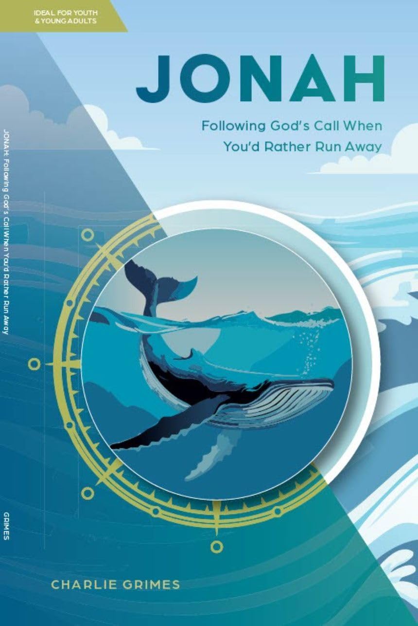 Jonah: Following God's Call When You'd Rather Run Away