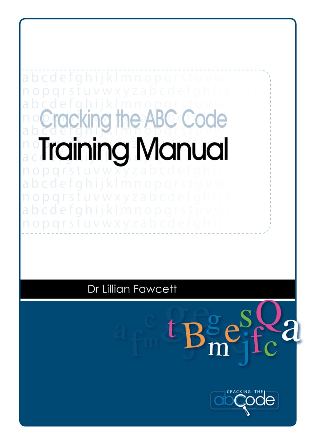 Amazon Cracking The Abc Code Training Manual 9781986927482