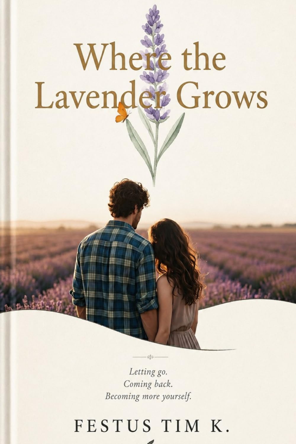WHERE THE LAVENDER GROWS: A Small Town Clean Romance