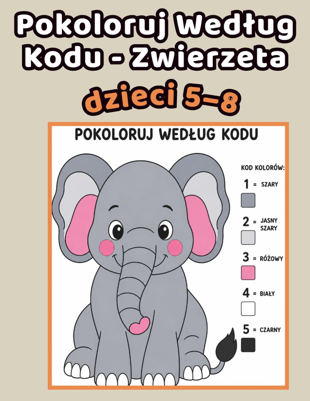 Pokoloruj Według Kodu - Zwierzeta: Edukacyjna Kolorowanka dla Dzieci 5–8 Lat (MindBright Cognitive Training Series)