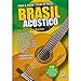 Produktbild Brasil Acústico: Gitarrenmusik aus Brasilien - 12 Kompositionen in Noten & TAB: Mas que nada, Baião, Bossa Cancão, Deixa, Eu sei que vou te amar, Gentle Rain, Mana, Fim de tarde u.a. Mit CD!
