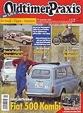  Oldtimer Praxis Nr. 09/2002 Einfach zum Verlieben! Fiat 500 Kombi
