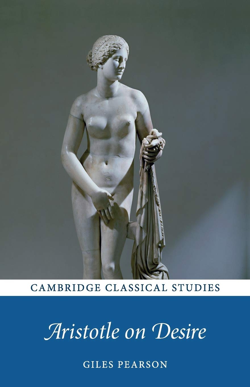Aristotle on Desire (Cambridge Classical Studies)
