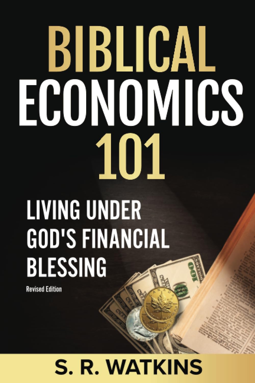 Biblical Economics 101 (2nd Edition): Living Under God's Financial Blessing