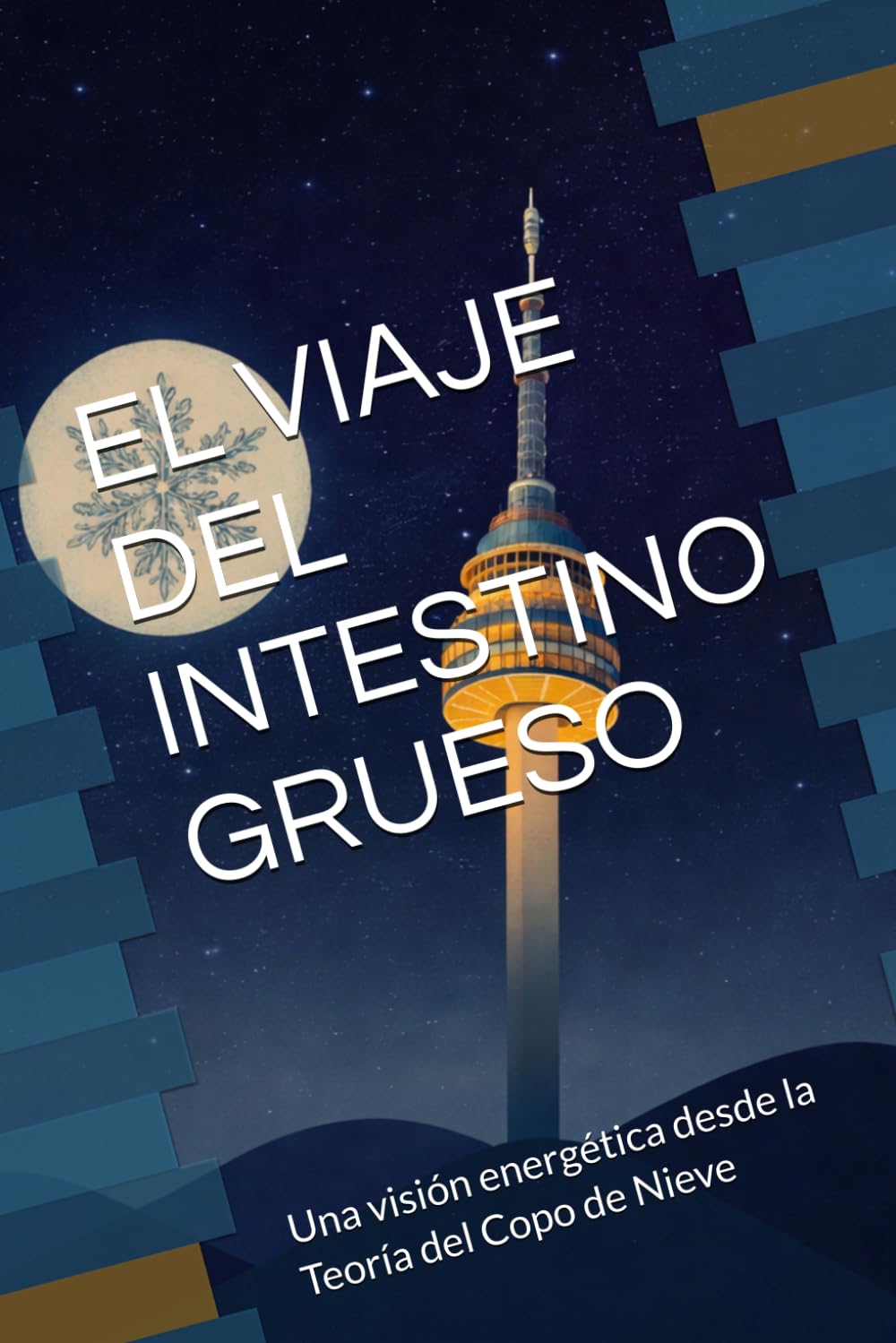 EL VIAJE DEL INTESTINO GRUESO: Una visión energética desde la Teoría del Copo de Nieve
