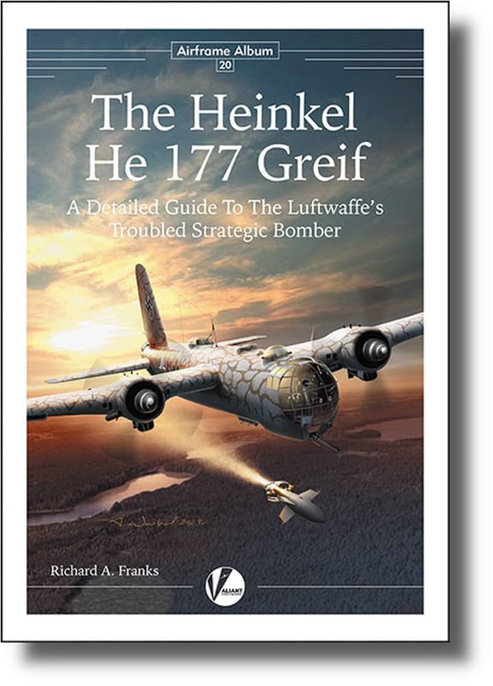 Heinkel He 177 Greif: A Detailed Guide To The Luftwaffe's