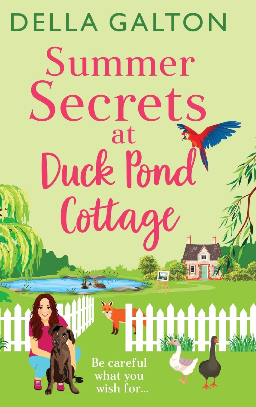 Summer Secrets at Duck Pond Cottage: A delightfully feel-good romantic read from Della Galton