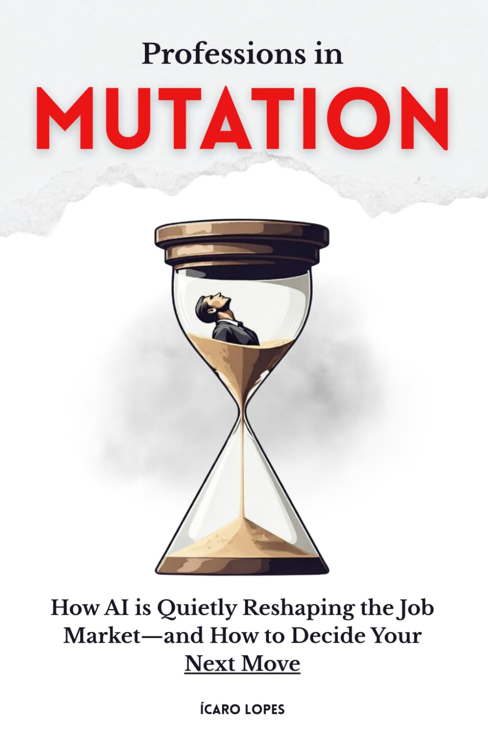 Professions in Mutation: How AI is Quietly Reshaping the Job Market—and How to Decide Your Next Move