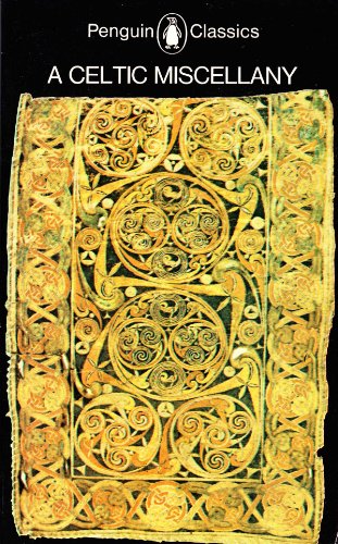 A Celtic Miscellany: Translations from the Celt... B00AXGZWOU Book Cover