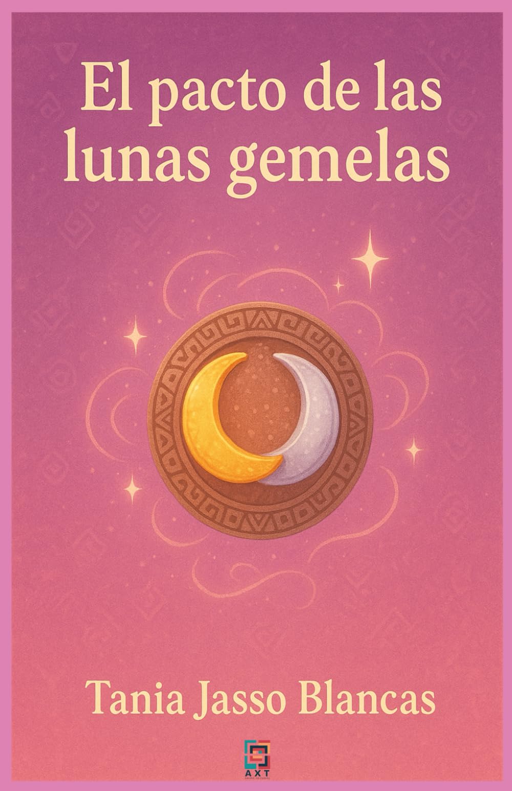 El pacto de las lunas gemelas: Cuando la magia despierta, nada vuelve a ser igual