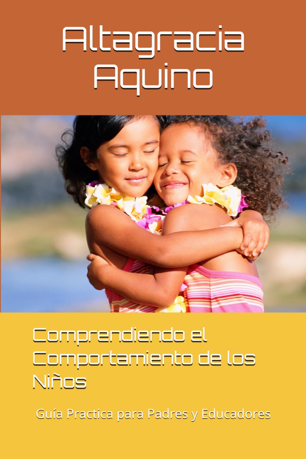 Comprendiendo el Comportamiento de los Niños: Guía Practica para Padres y Educadores