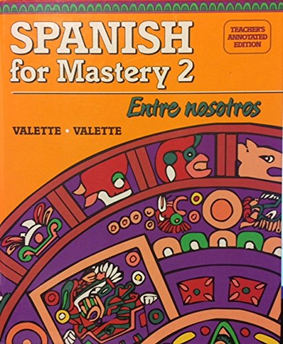 Spanish for Mastery 2, Teacher's Annotated Edition 0669313424 Book Cover