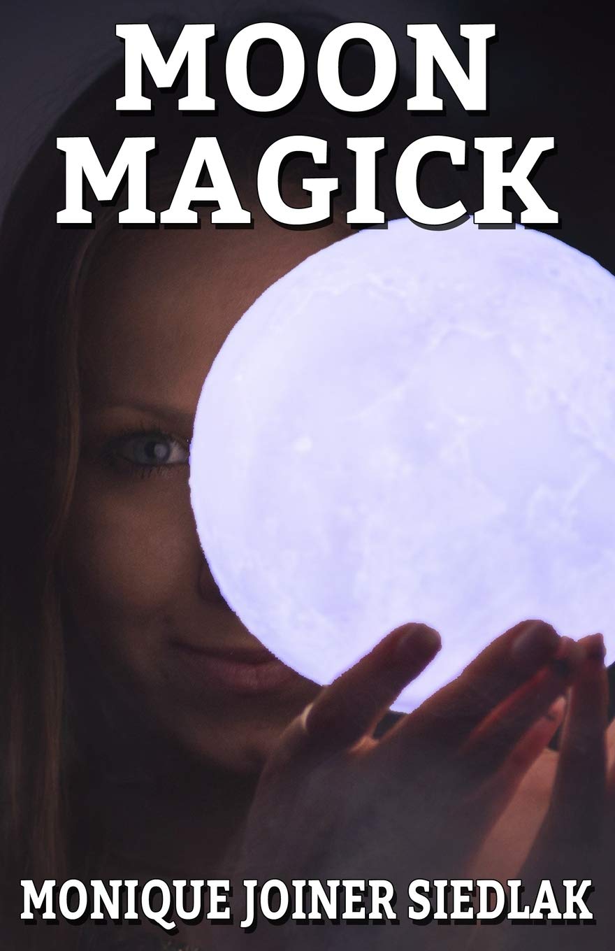 Moon Magick (Ancient Magick for Today's Witch Book 7)