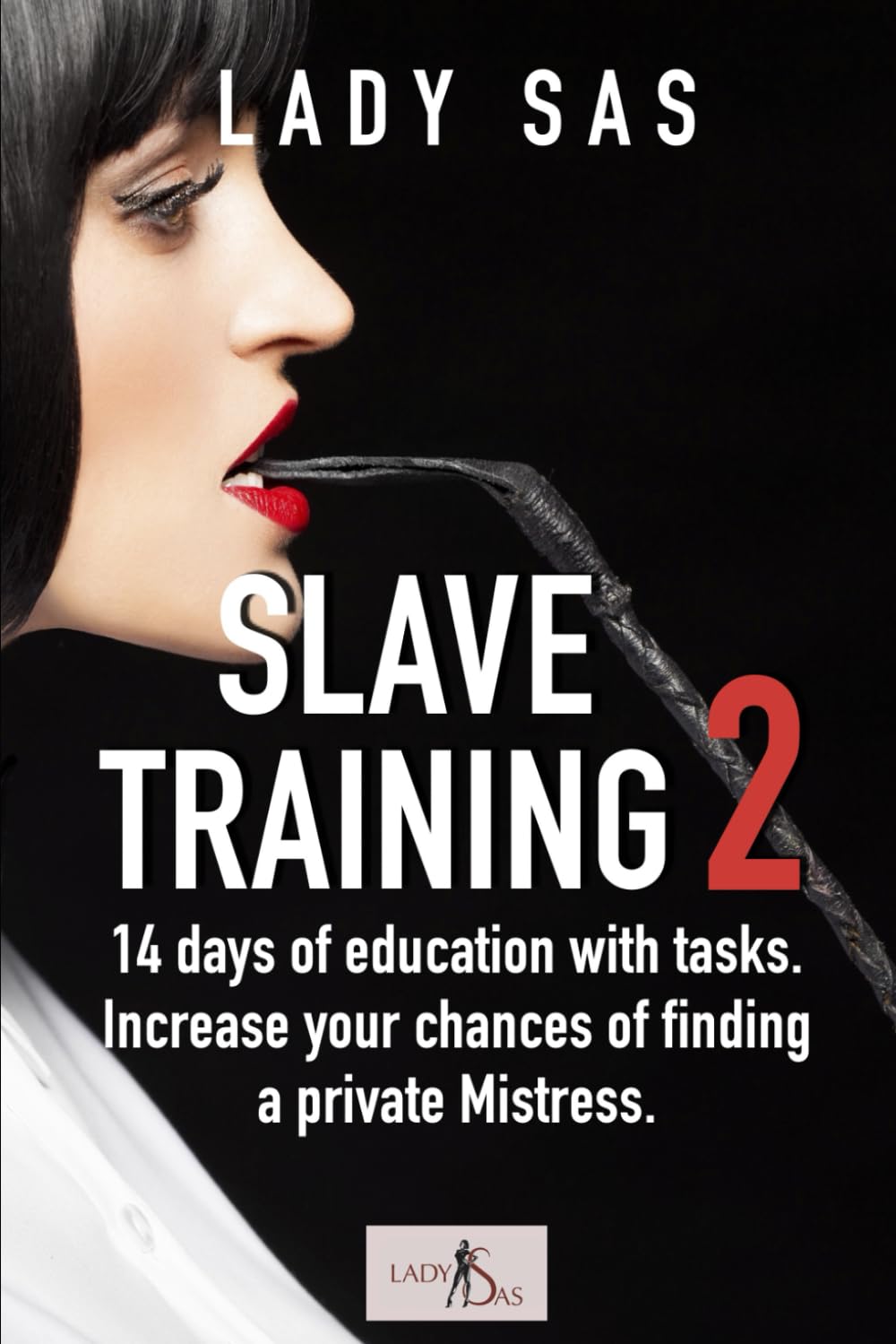 Slave Training 2: 14 days of education with tasks. Increase your chances of finding a private Mistress.