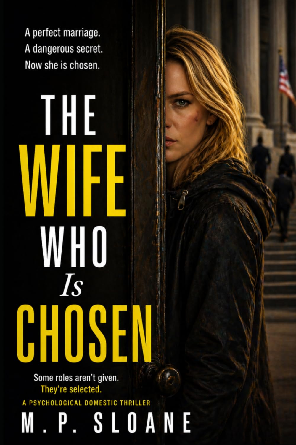 The Wife Who Is Chosen: When Choice Is No Longer Yours: 5 (The Women Who Decide)