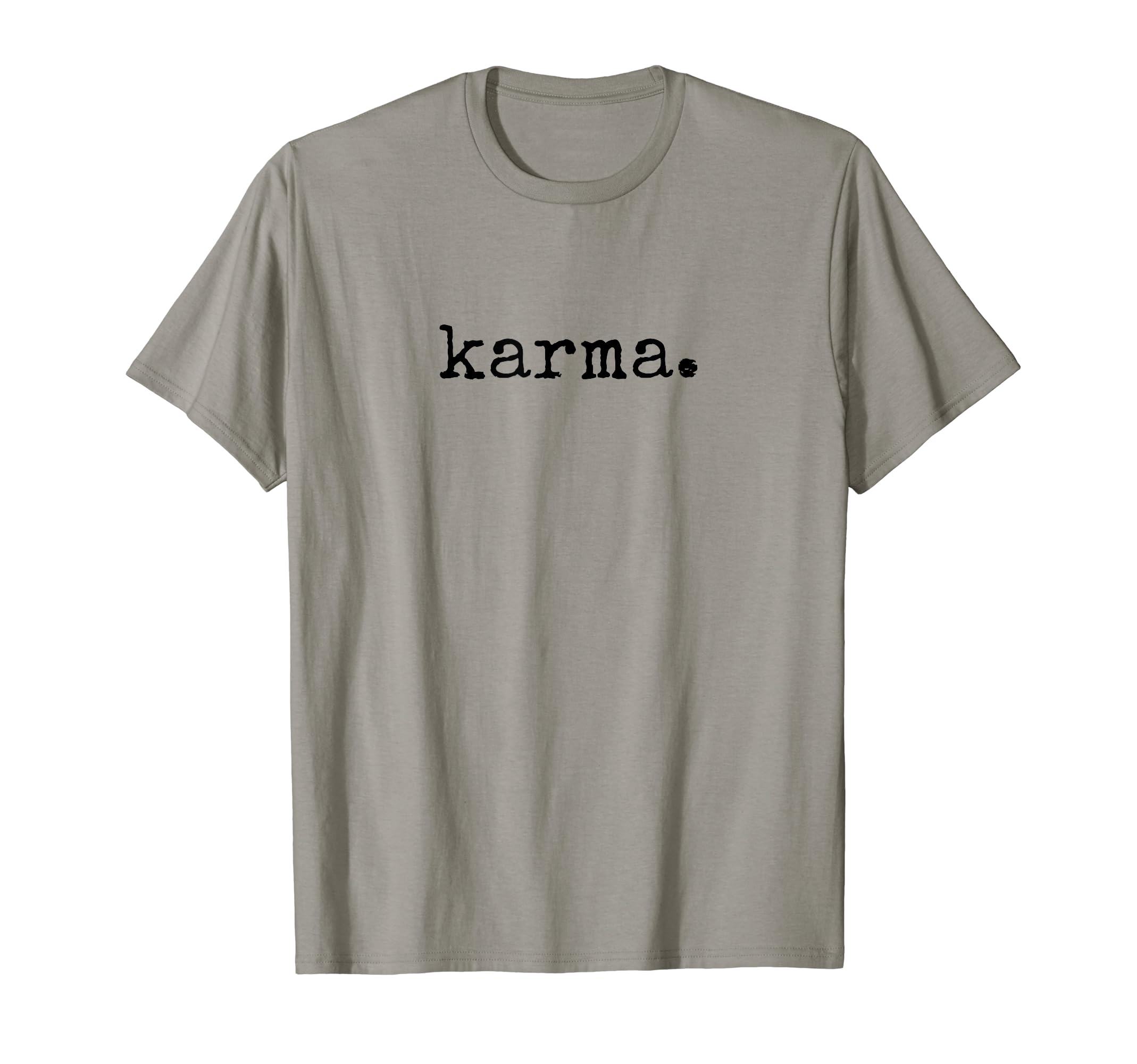 Sarcastic Karma Shirt Men WomenKarma Funny Sarcastic Vintage Style Trendy Women Men T-Shirt