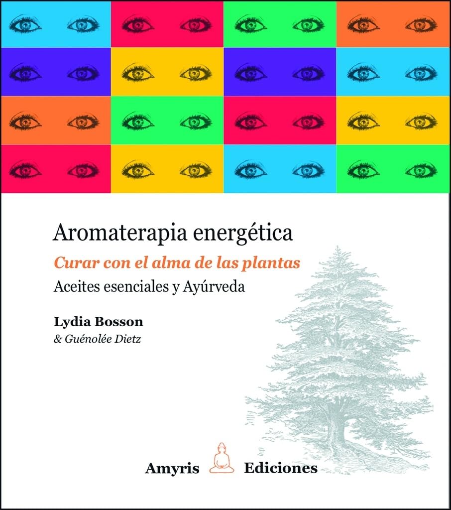 Aromaterapia energética: Curar con el alma de las plantas (Los singulares)