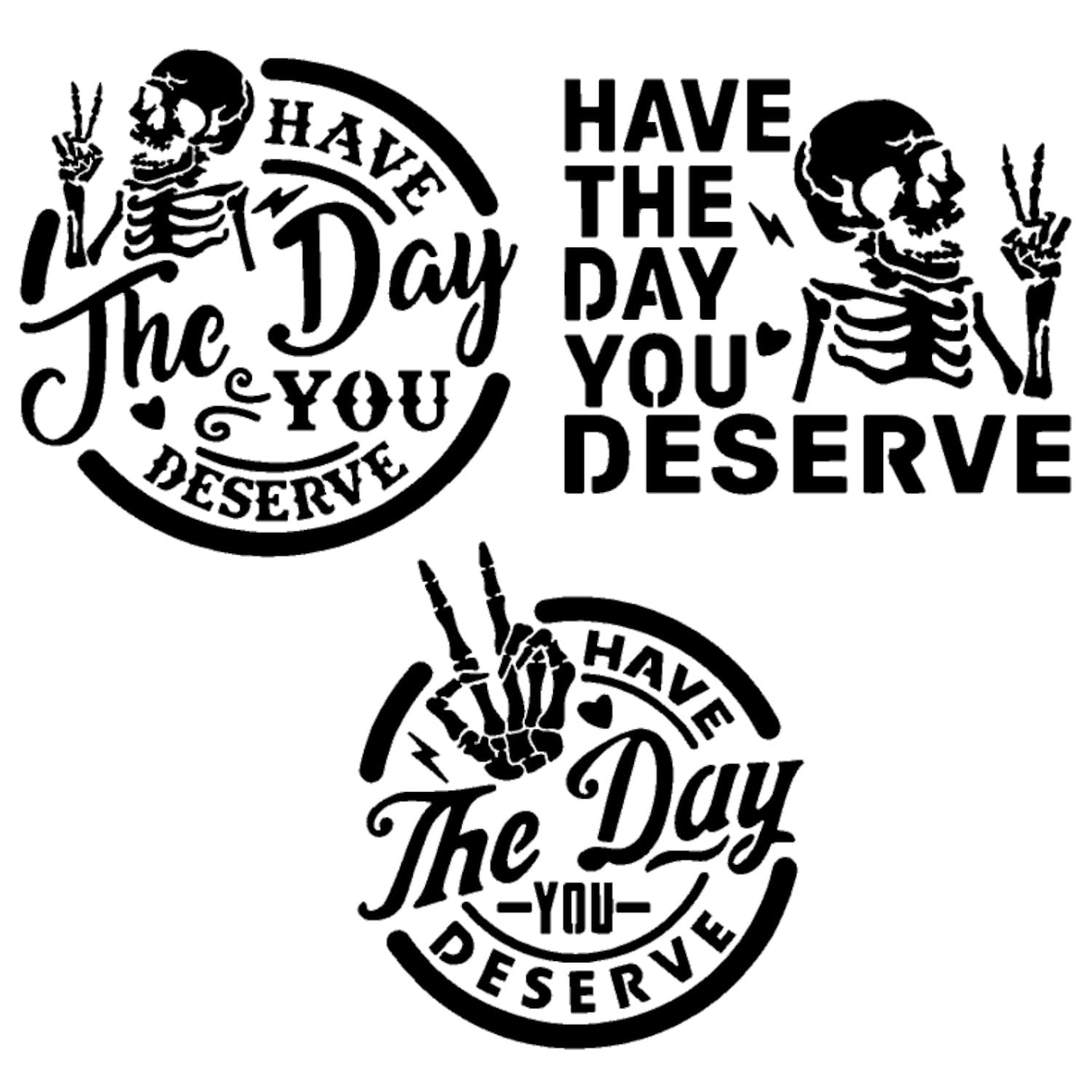 Have The Day You Deserve Decal 3 Pack: Die Cut Vinyl - Have The Day You Deserve Skeleton Peace Sign Decals (Black, Small ~3.5")