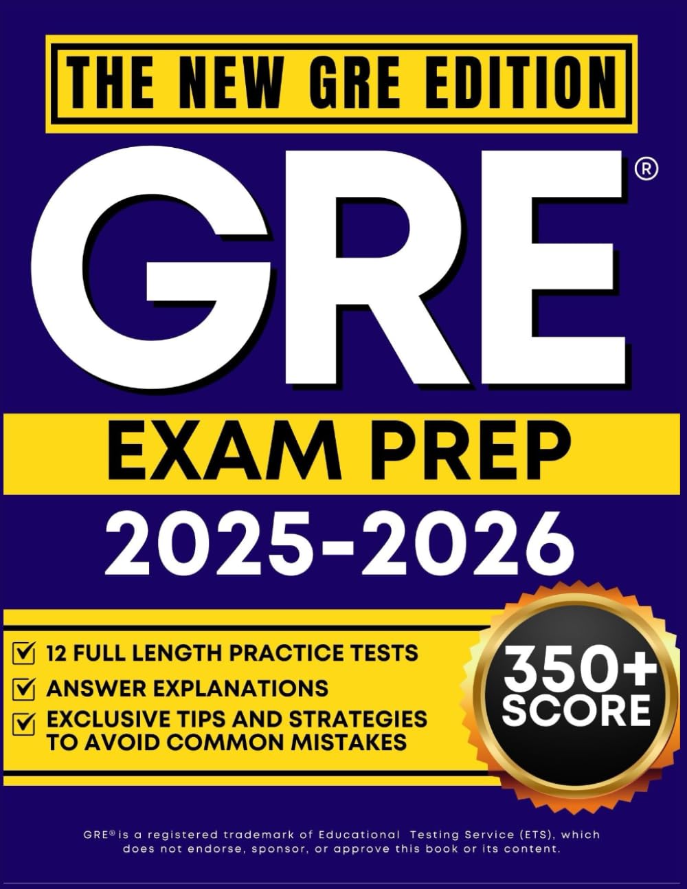 GRE Exam Prep 2025-2026: The Complete Guide with 12 Full-Length Practice Tests