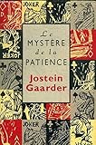 Le mystère de la patience - GAARDER JOSTEIN