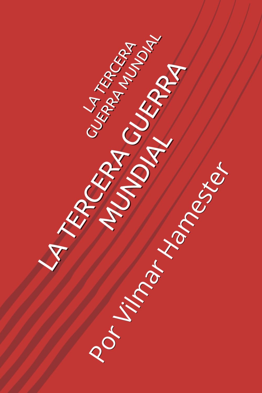 LA TERCERA GUERRA MUNDIAL: CUANDO DONDE COMO
