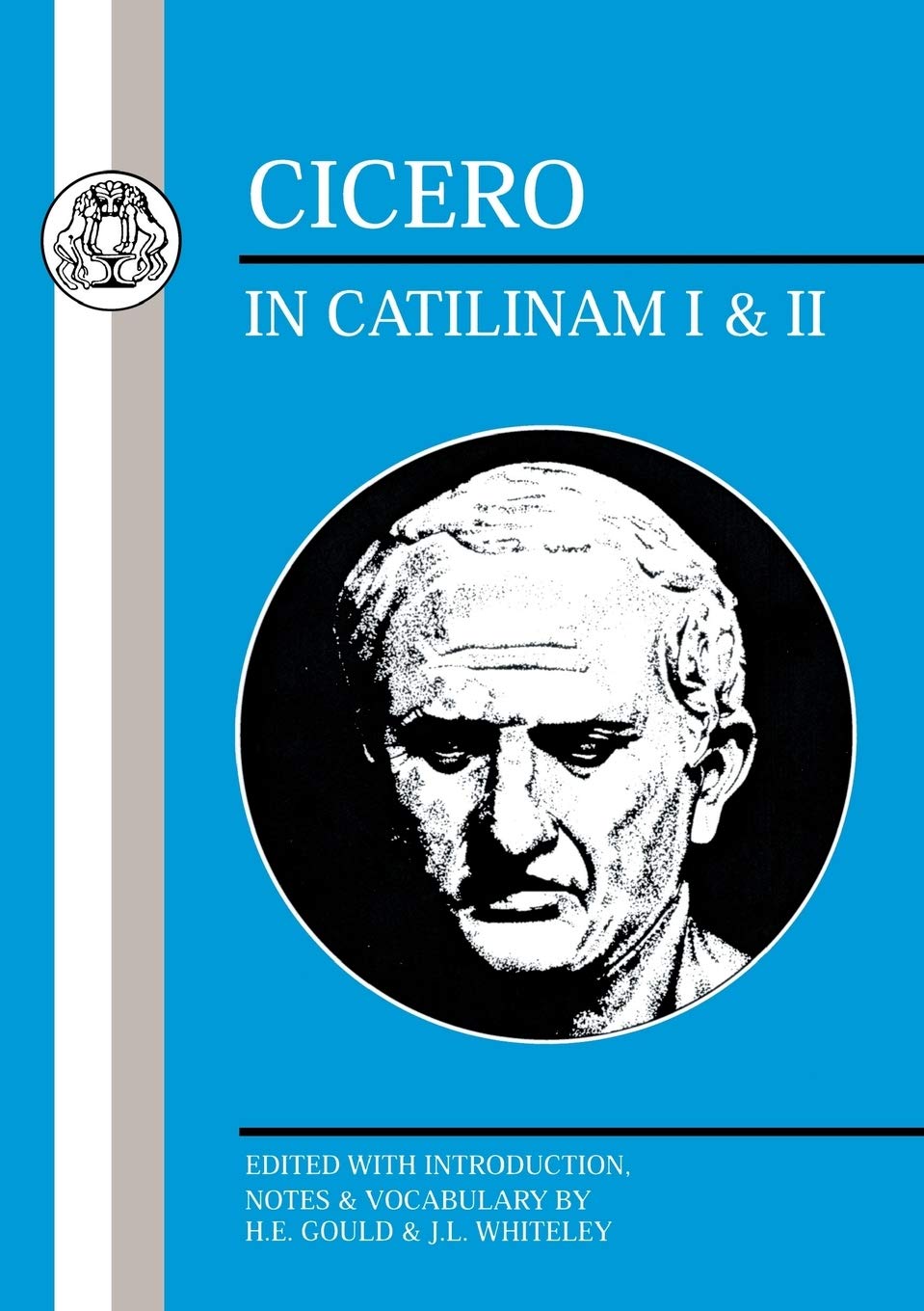 Cicero: In Catilinam I and II: Bks.I-II (Latin Texts) - Cicero
