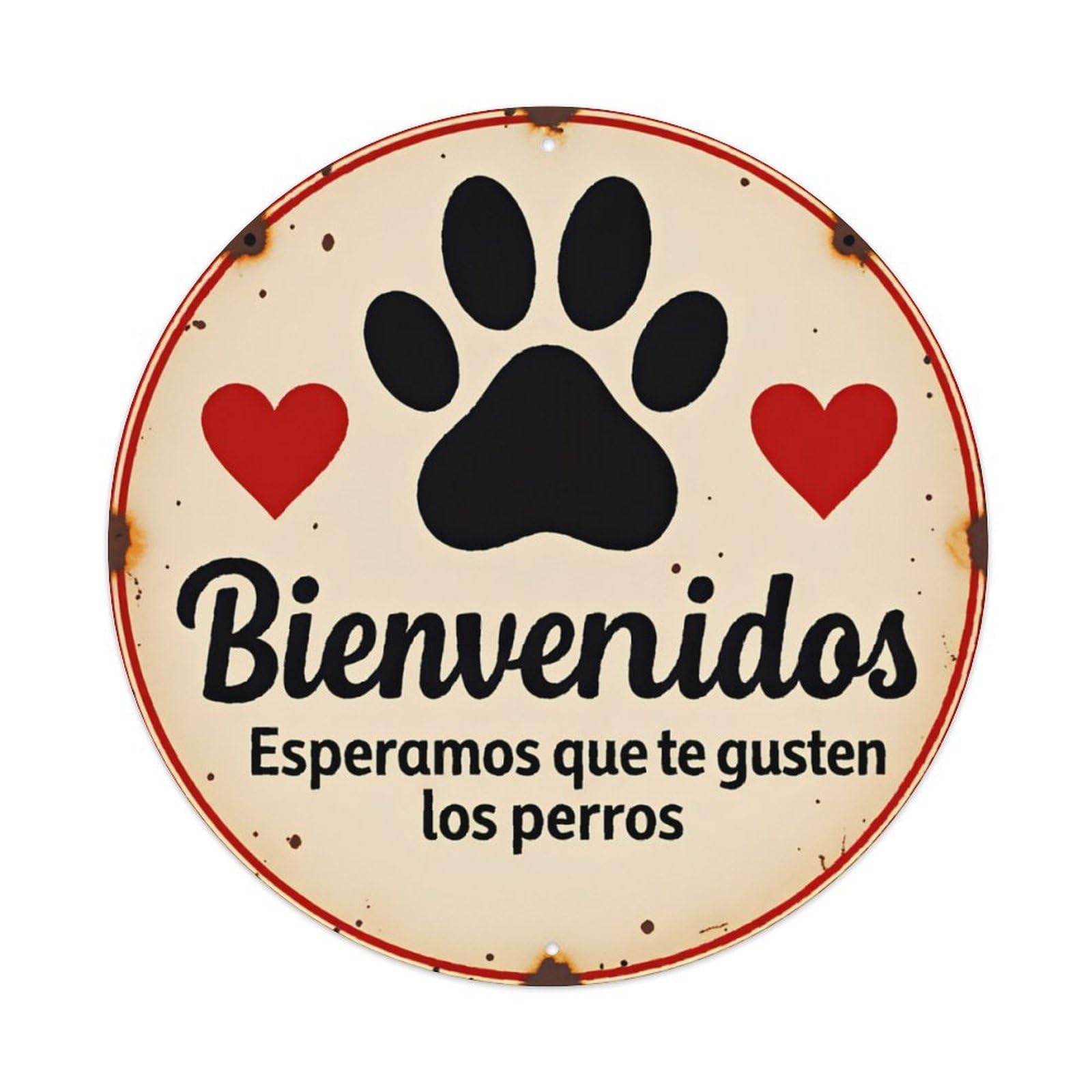 Spanish Bienvenidos Esperamos Que Te Gusten Los Perros Dog Welcome Metal Sign Vintage Aluminium Metal Sign, Retro Wall Decor for Home, Bar, Garage & Farmhouse 20x20cm