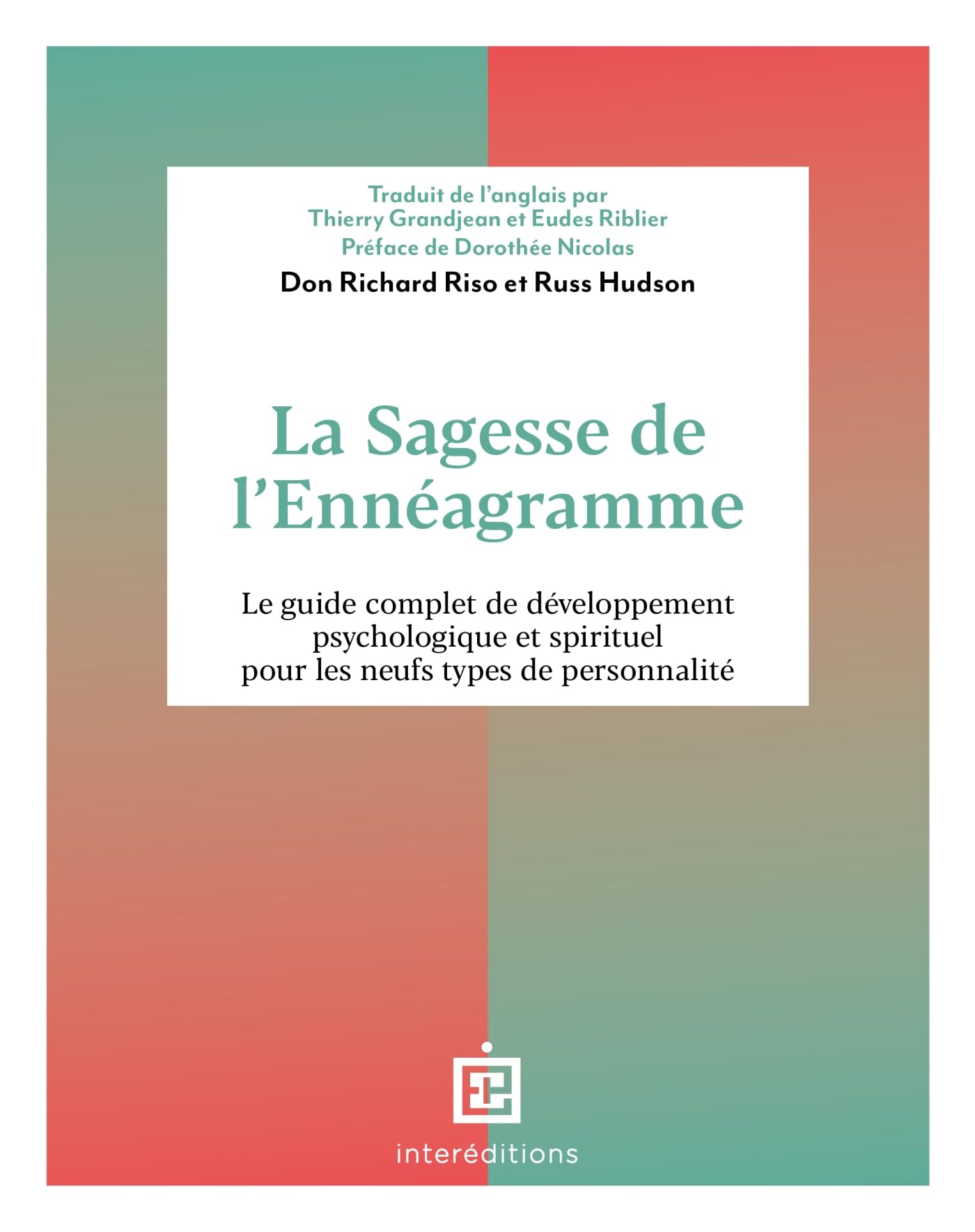 La Sagesse de l'Ennéagramme: Le guide complet de développement psychologique pour les neufs types de personnalité