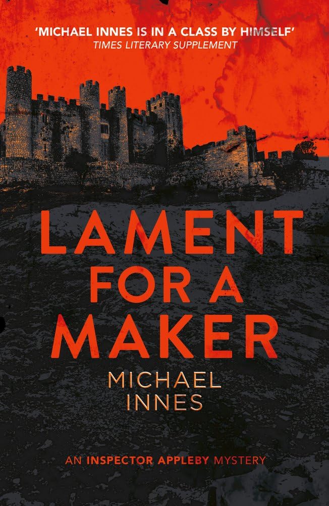 Lament for a Maker: Volume 3 (The Inspector Appleby Mysteries)