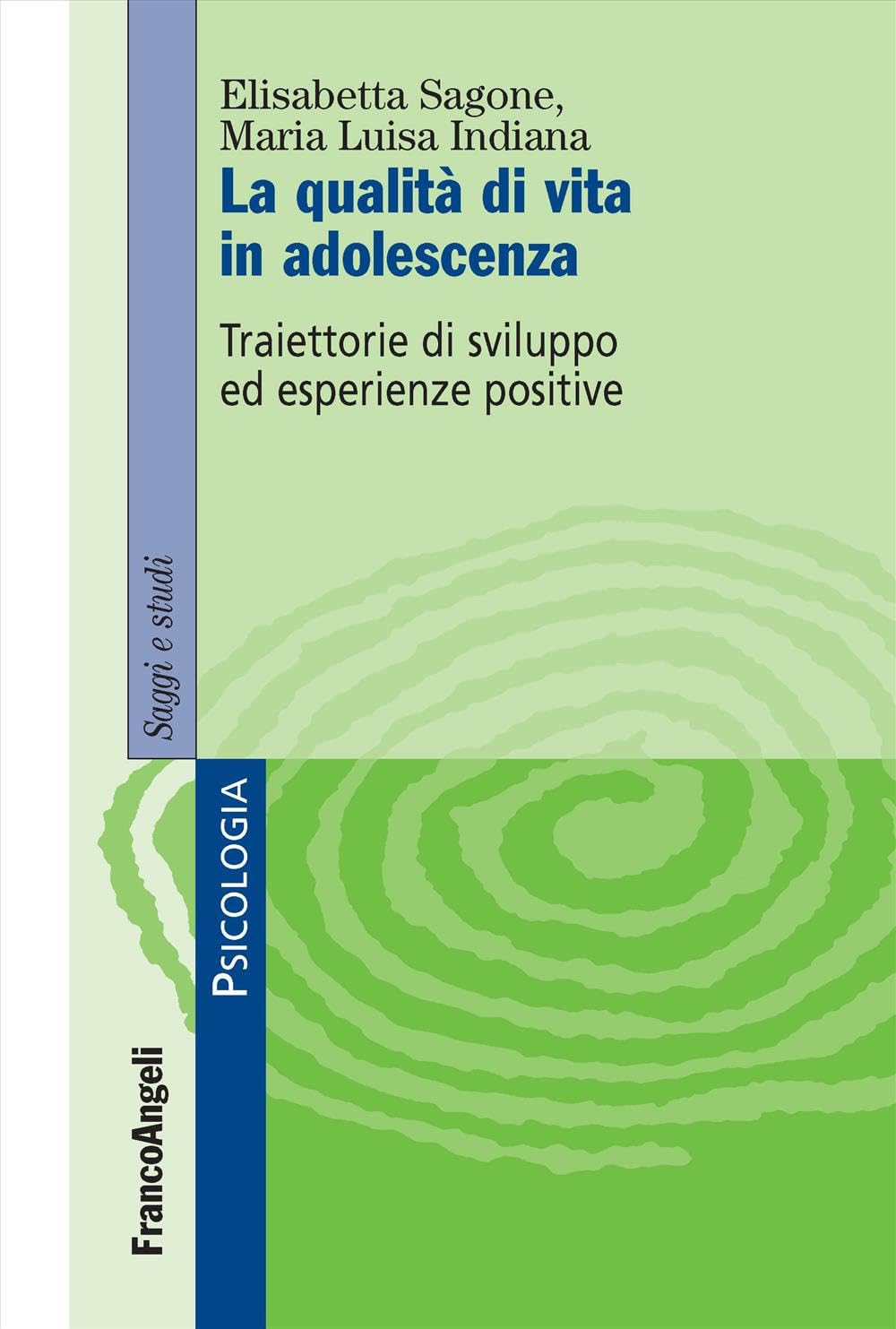 La Qualità Di Vita In Adolescenza. Traiettorie Di Sviluppo Ed Esperienze Positive - 4