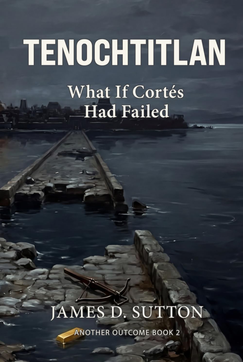 Tenochtitlan: What If Cortés Had Failed (Another Outcome)