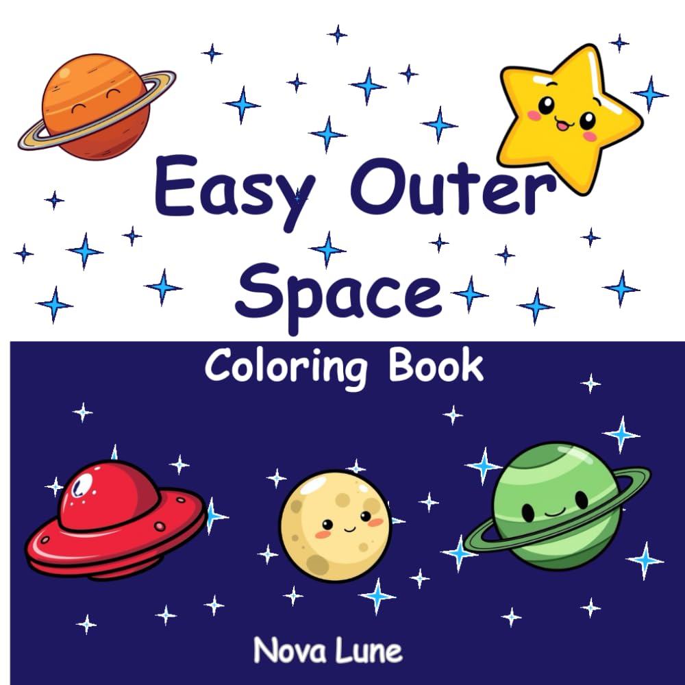 Easy Outer Space Coloring Book: Simple & Whimsical Space Coloring Pages | Fun Early Learning Book with Big, Bold Lines