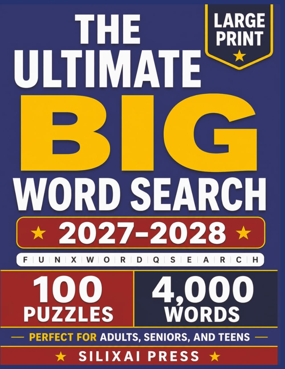 THE ULTIMATE BIG WORD SEARCH: Large Print Puzzles for Brain Game Lovers | 100 Word Search Puzzles and 4,000 Words for Adults, Seniors, and Teens