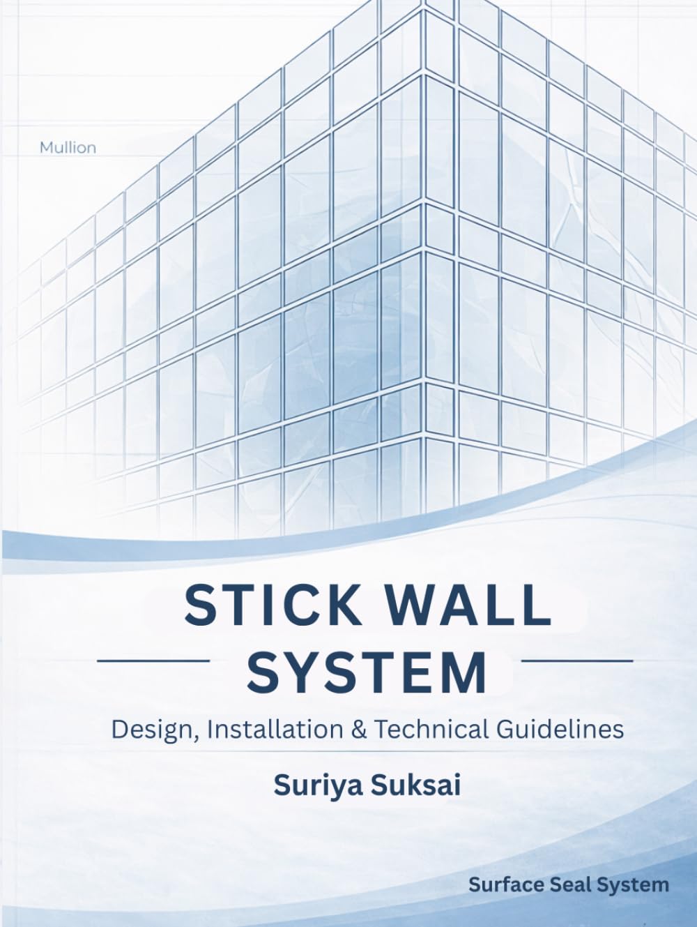Stick Wall System: Comprehensive Engineering Principles and Best Practices for Modern Facade Systems