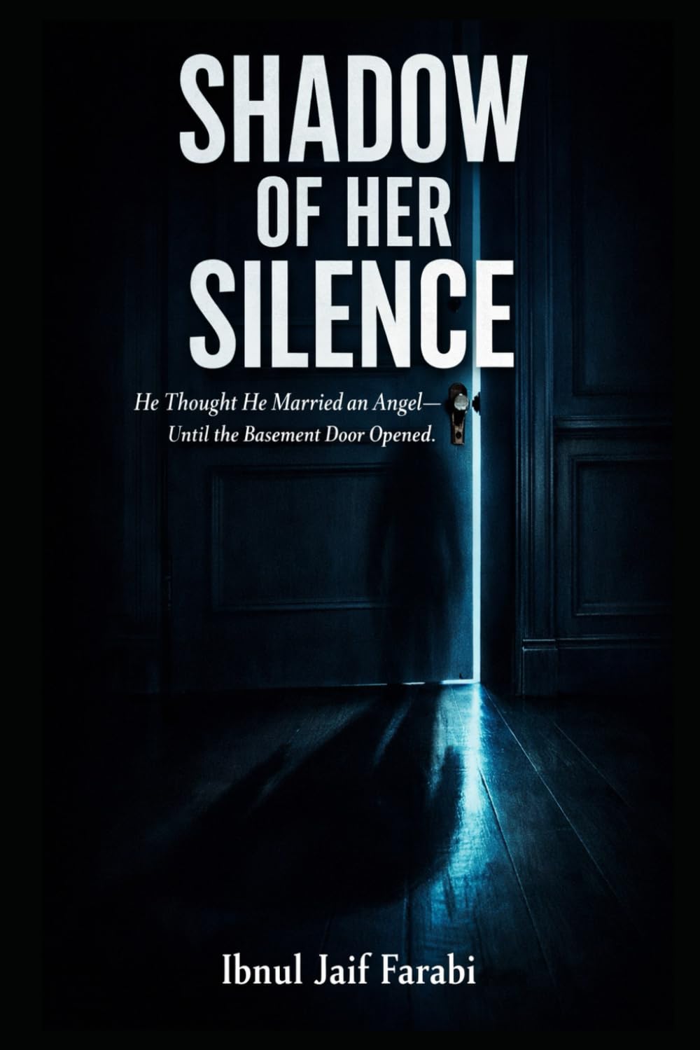 Shadow of Her Silence: He Thought He Married an Angel—Until the Basement Door Opened