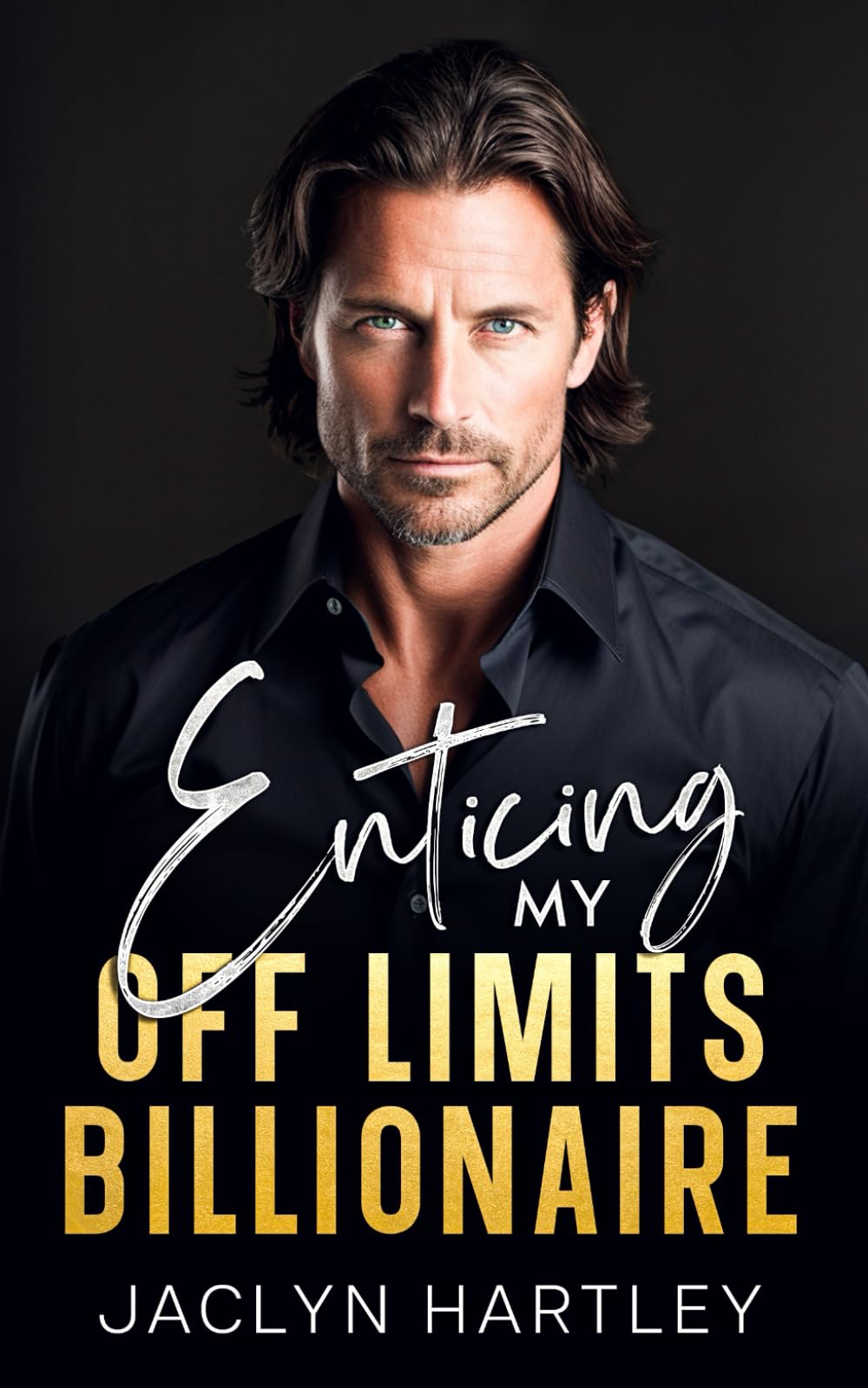 Enticing My Off Limits Billionaire: An Age Gap, Dad's Best Friend Romance (The Silver Fox Billionaires)