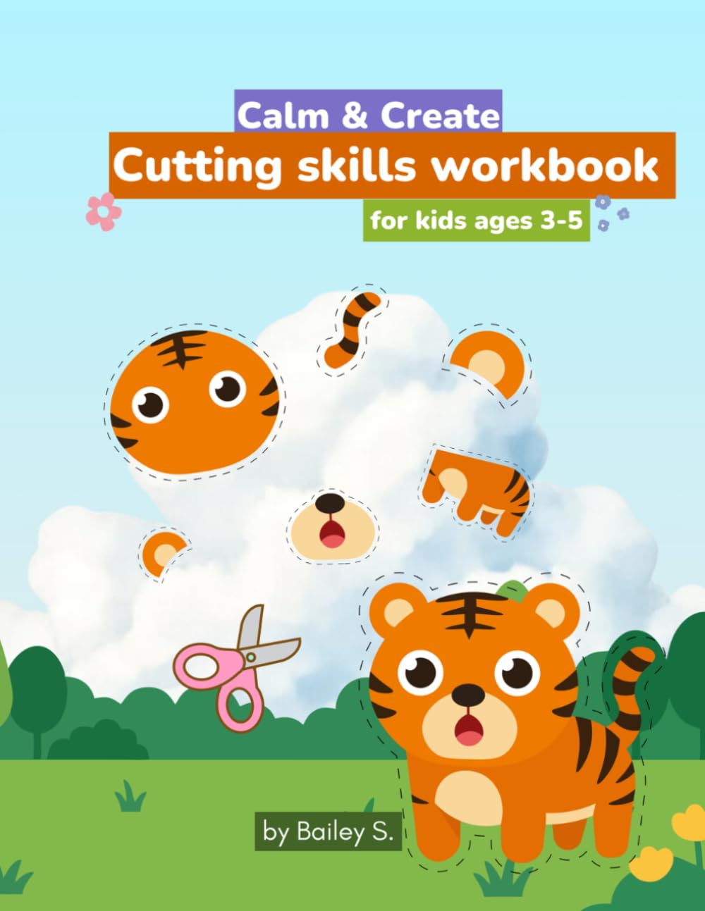 Calm & Create: Scissor Skills Workbook: Cutting, Pasting & Fine Motor Practice for Kids Ages 3–5
