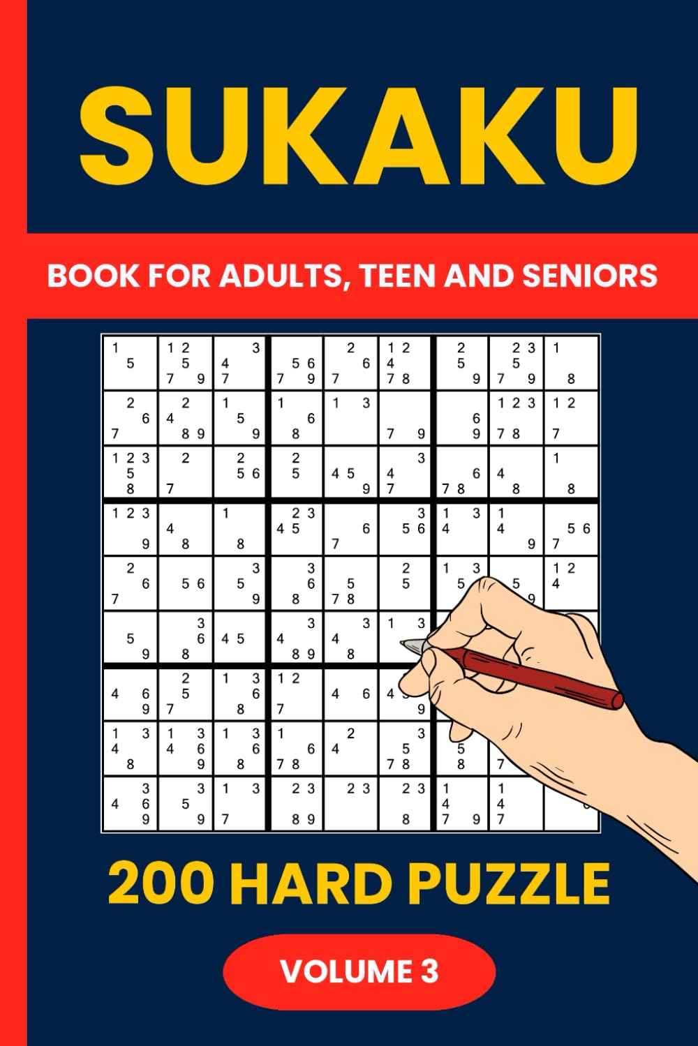 Sukaku Puzzle Book : 200 Hard Sukaku Puzzles for Advanced Solvers (Volume 3): Test Your Logic with 200 Challenging Sukaku Puzzles – A Unique Twist on Sudoku