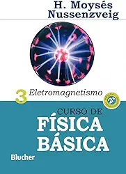 Curso de Física Básica: Eletromagnetismo (Volume 3)